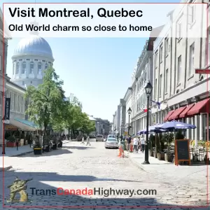 Visit Montreal, Quebec