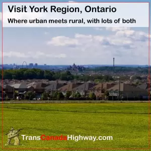 Visit the York Region, Ontario